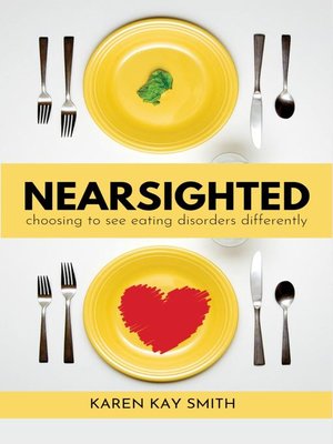 cover image of Nearsighted Choosing to See Eating Disorders Differently